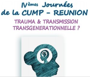 6 décembre 2014 – Intervention de Janine Altounian au IVème Congrès de la CUMP à l’île de La Réunion : « Trauma et transmission transgénérationnelle ? »