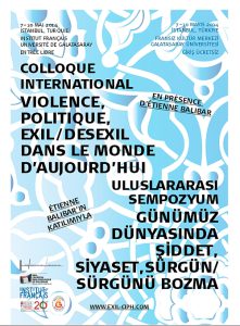Colloque International d’Istanbul du 7 au 10 mai 2014 : « Violence, Politique, Exil/ Des- exil dans le Monde d’Aujourd’hui  » en présence du philosophe Etienne Balibar