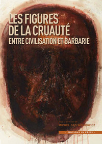 Les figures de la cruauté – Entre civilisation et barbarie