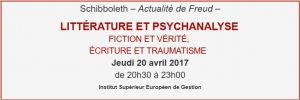 Séminaire Schibboleth – Actualité de Freud /Littérature et psychanalyse : la responsabilité en question – 20 avril 2017- Institut Supérieur Européen de Gestion Paris