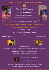 Rencontre – Débat organisé par la revue L’autre le 19 juin 2017 : « Faire de la diversité une chance. Comment ?” En littérature en clinique et dans la vie