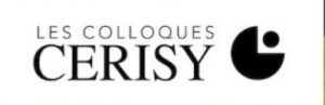 Colloque de Cerisy du vendredi 16 juin au jeudi 22 juin 2023 : L’écriture du malaise