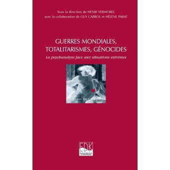 Guerres-mondiales-totalitarismes-genocides-la-psychanalyse-face-aux-situations-extremes (1)