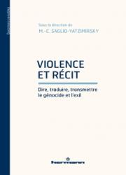 Violence et récit – Dire, traduire, transmettre le génocide et l’exil